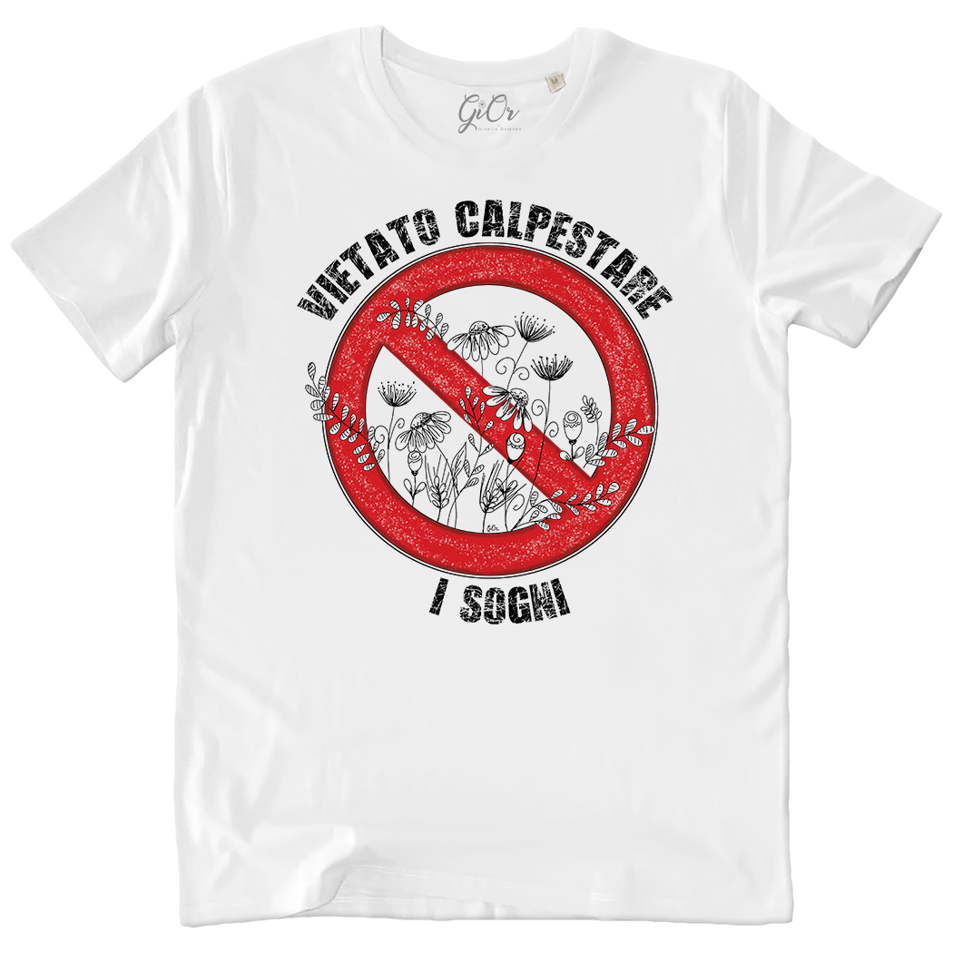 T-SHIRT-UNISEX - VIETATO CALPESTARE I SOGNI white