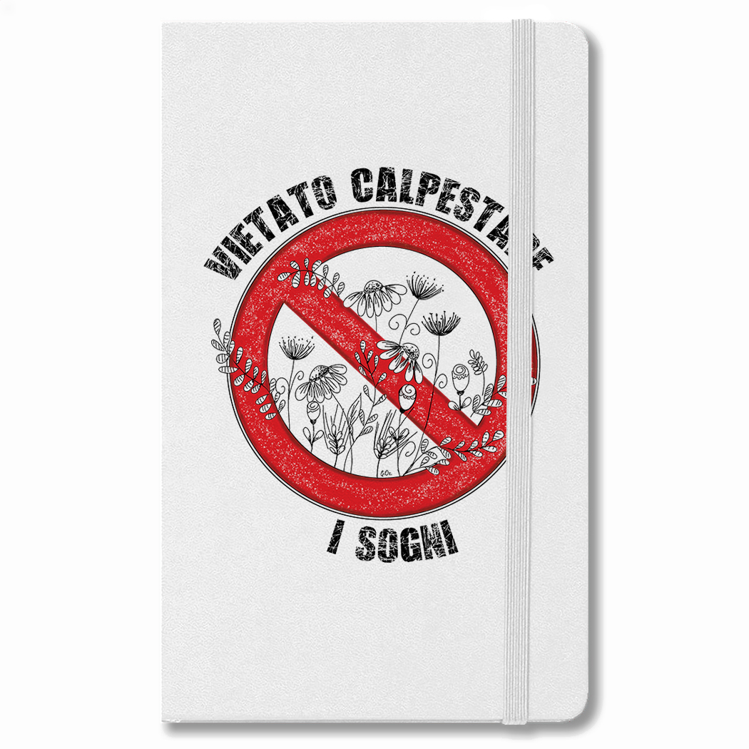 NOTE-BOOK - VIETATO CALPESTARE I SOGNI